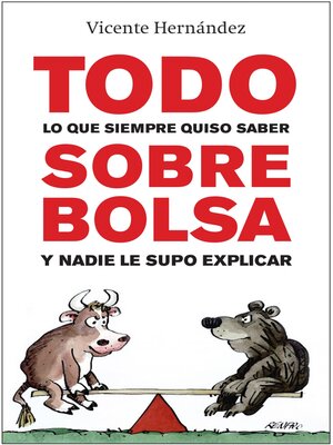 Todo lo que siempre quiso saber sobre bolsa y nadie le supo explicar - ebook